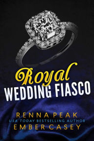 Title: Royal Wedding Fiasco, Author: Renna Peak