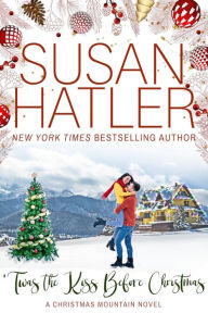 Title: 'Twas the Kiss Before Christmas, Author: Susan Hatler