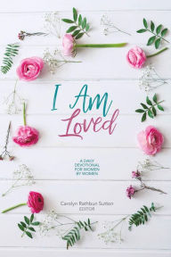 Title: I Am Loved, Author: Carolyn Rathbun Sutton