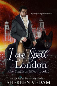 Title: Love Spell in London: Historical Fantasy Romance Novel, Author: Shereen Vedam