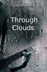 Title: Through Clouds, Author: Zografos Vita