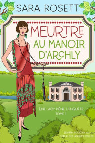 Title: Meurtre au Manoir d'Archly: Roman policier au cur des annees folles, Author: Emma Velloit