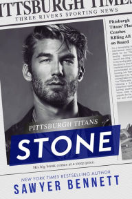 Title: Stone: A Pittsburgh Titans Novel, Author: Sawyer Bennett