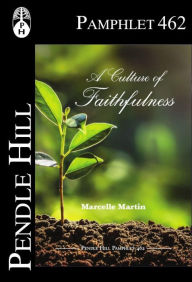 Title: A Culture of Faithfulness, Author: Marcelle Martin