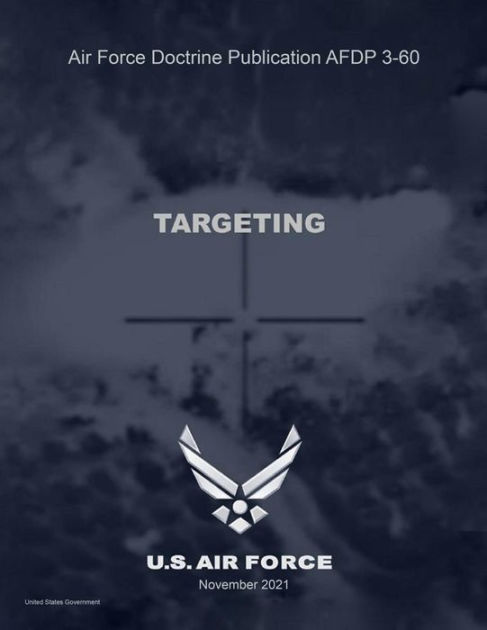 Air Force Doctrine Publication AFDP 3-60 Targeting November 2021 By ...