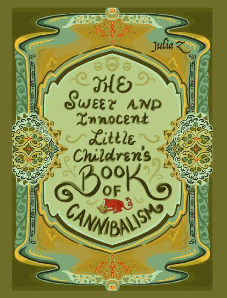 The Sweet and Innocent Little Children's Book of Cannibalism