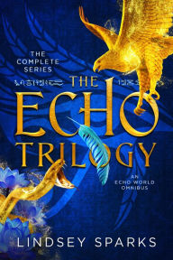 Title: The Echo Trilogy Collection: The Complete Series: An Egyptian Mythology Time Travel Romance, Author: Lindsey Sparks