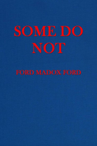 Some Do Not...: (Parade's End, Part 1)