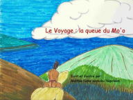 Title: Le Voyage : la queue du Mo'o, Author: Maltbie Napoleon
