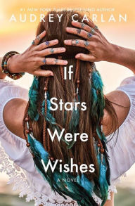 Title: If Stars Were Wishes, Author: Audrey Carlan
