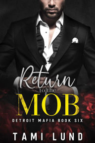 Title: Return to the Mob, Author: Tami Lund