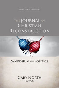 Title: Symposium on Politics (JCR Vol. 05 No. 01), Author: Gary North