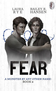 Title: Fear: Book 2 of A Monster By Any Other Name (M/M Paranormal Romance), Author: Bailey R. Hansen