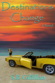 Title: Destinations Change, Author: S. B. Gilfillan
