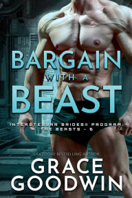 Title: Bargain with a Beast, Author: Grace Goodwin