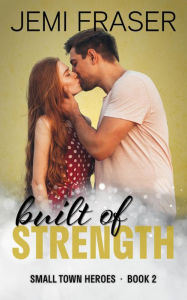 Title: Built Of Strength: A Midnight Security Romance, Author: Jemi Fraser