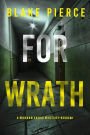 For Wrath (A Morgan Cross FBI Suspense ThrillerBook Four)