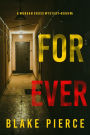 Forever (A Morgan Cross FBI Suspense ThrillerBook Five)