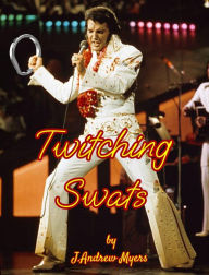 Title: Twitching Swats, Author: Jason Myers