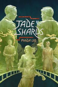 Title: Jade Shards (Green Bone Saga), Author: Fonda Lee
