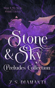 Title: Stone & Sky Preludes Collection, Author: Z. S. Diamanti