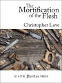 The Mortification of the Flesh