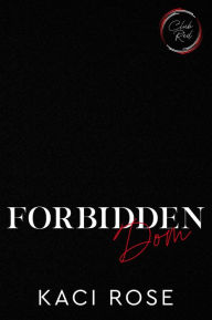 Title: Forbidden Dom: Teacher Student, Forbidden Romance, Author: Kaci Rose