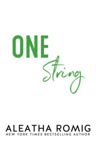 Title: ONE String, Author: Aleatha Romig