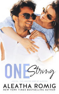 Title: ONE String, Author: Aleatha Romig