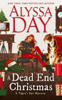 A DEAD END CHRISTMAS: Tiger's Eye Mysteries