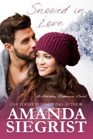 Title: Snowed in Love, Author: Amanda Siegrist