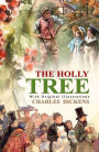 The Holly-Tree : With original illustrations