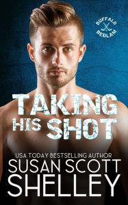 Title: Taking His Shot, Author: Susan Scott Shelley