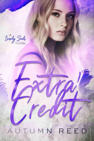 Title: Extra Credit: A Lonely Souls Novel, Author: Autumn Reed