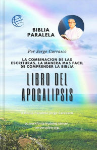 Title: LIBRO DEL APOCALIPSIS: Biblia Paralela Por Jorge Carrasco, Author: Jorge Carrasco