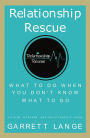 Relationship Rescue: What To Do When You Don't Know What To Do