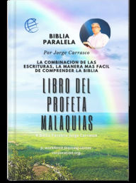 Title: Libro del Profeta Malaquias: Biblia Paralela por Jorge Carrasco, Author: Jorge Carrasco