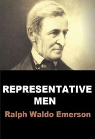 Title: Representative Men, Seven Lectures, Author: Ralph Waldo Emerson