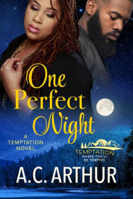 Title: One Perfect Night, Author: A. C. Arthur
