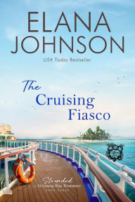 Title: The Cruising Fiasco: A McLaughlin Sisters Novel, Author: Elana Johnson