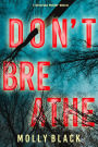 Don't Breathe (A Taylor Sage FBI Suspense ThrillerBook 2)