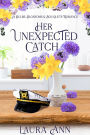 Her Unexpected Catch: a sweet small town romance
