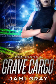 Title: Grave Cargo, Author: Jami Gray