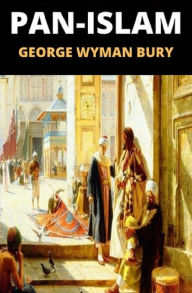 Title: Pan-Islam, Author: Wyman Bury