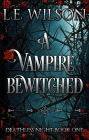 A Vampire Bewitched