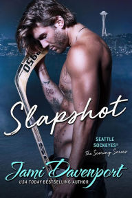 Title: Slapshot: A Seattle Sockeyes Hockey Romance, Author: Jami Davenport