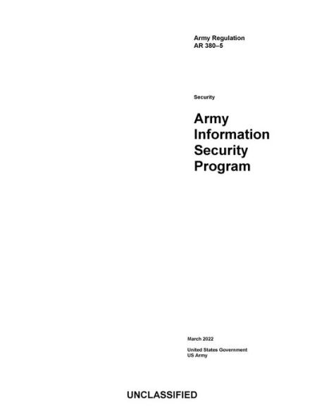 Army Regulation AR 380-5 Army Information Security Program March 2022