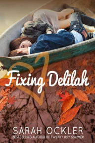 Title: Fixing Delilah, Author: Sarah Ockler