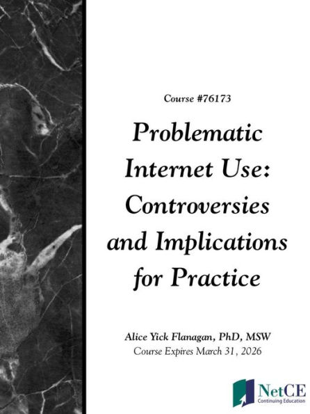 Problematic Internet Use: Controversies and Implications for Practice