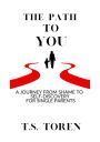 The Path To You: A journey from shame to self-discovery for single parents.